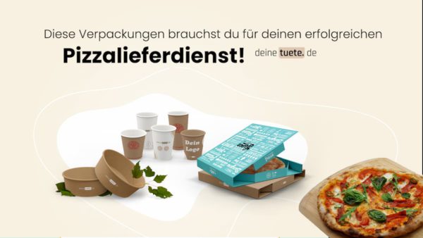 Verpackungen die du für einen Pizzalieferdienst brauchst von deinetuete.de - Verpackungen die du für einen Pizzalieferdienst brauchst von deinetuete.de